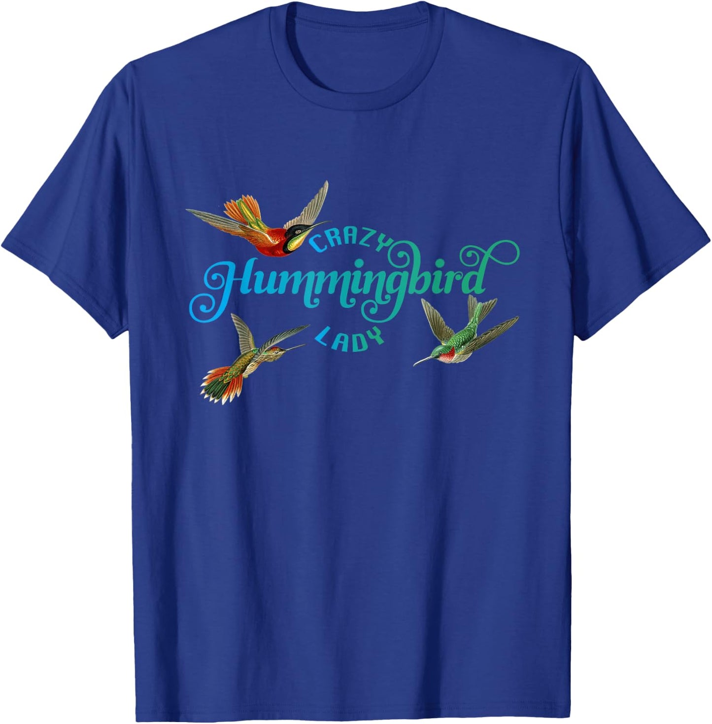 Crazy Hummingbird Lady Shirt Hummingbird gift I love birds T-Shirt - T-Shirt | Royal