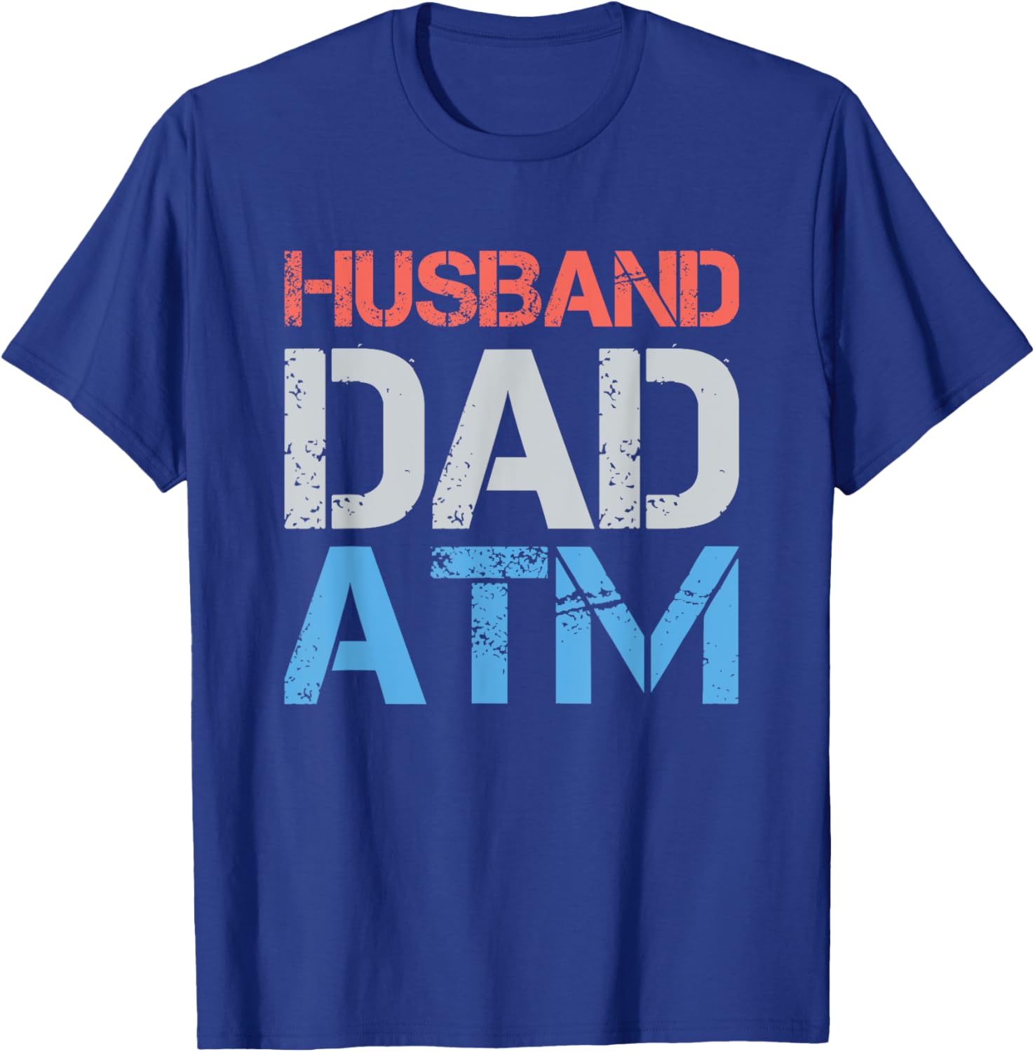 Husband Dad ATM Funny Dad Father Gift From Daughter Wife Son T-Shirt - T-Shirt | Royal