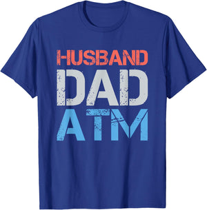 Husband Dad ATM Funny Dad Father Gift From Daughter Wife Son T-Shirt - T-Shirt | Royal