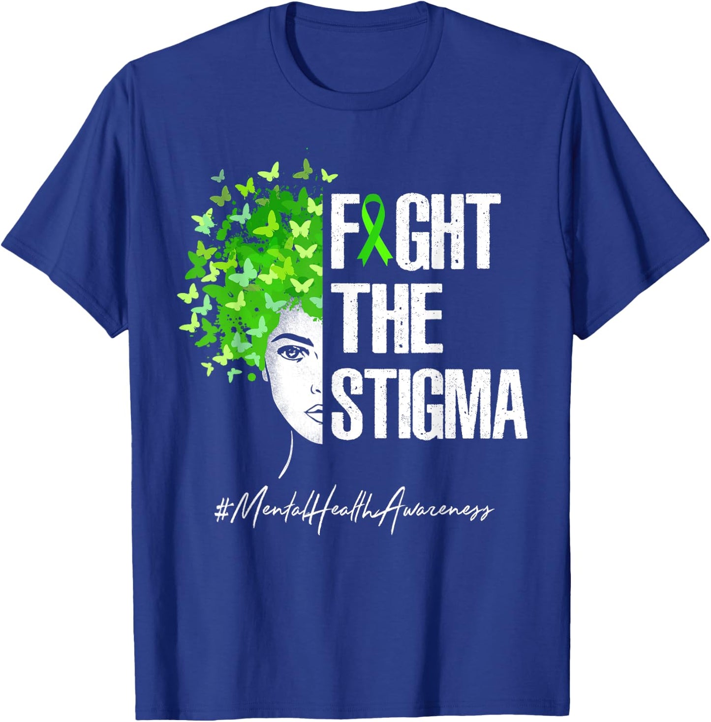 Fight The Stigma Mental Health Awareness Gift Shirt T-Shirt - T-Shirt | Royal