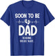 Funny Pregnancy Announcement Present Soon to Be Dad Costume T-Shirt - T-Shirt | Royal