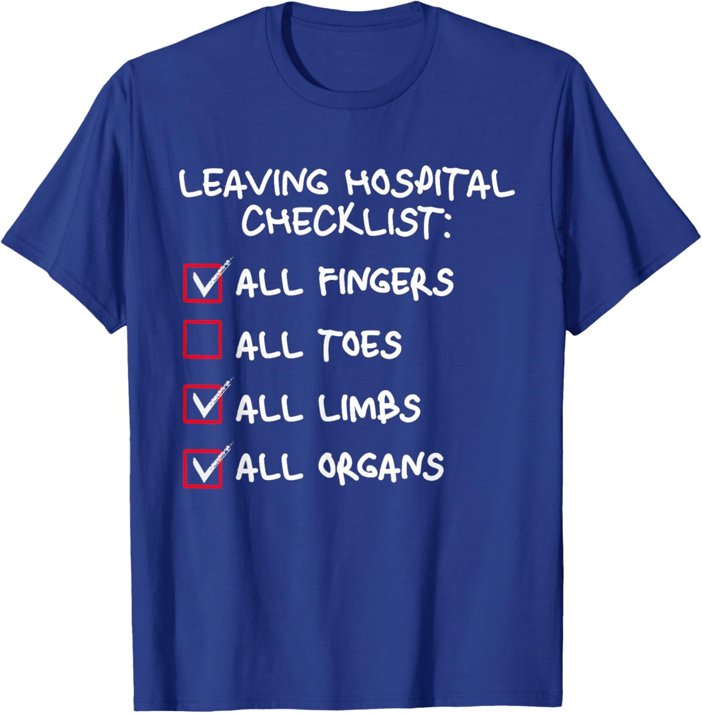 Leaving Hospital Checklist Broken Toe Surgery Recovery 2025 T-Shirt - T-Shirt | Royal