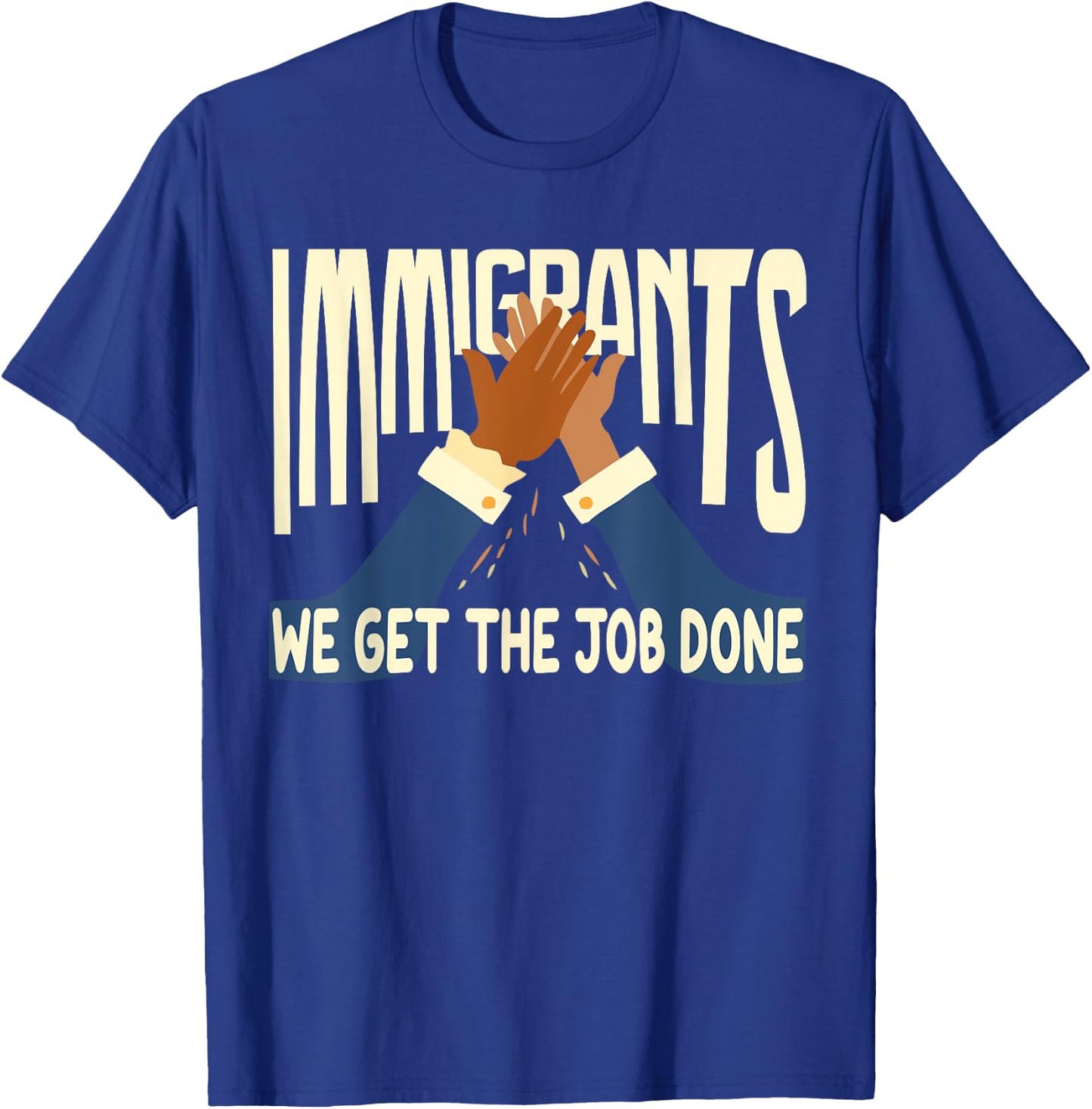 Awesome Immigrants We Get The Job Done Gift T-Shirt - T-Shirt | Royal
