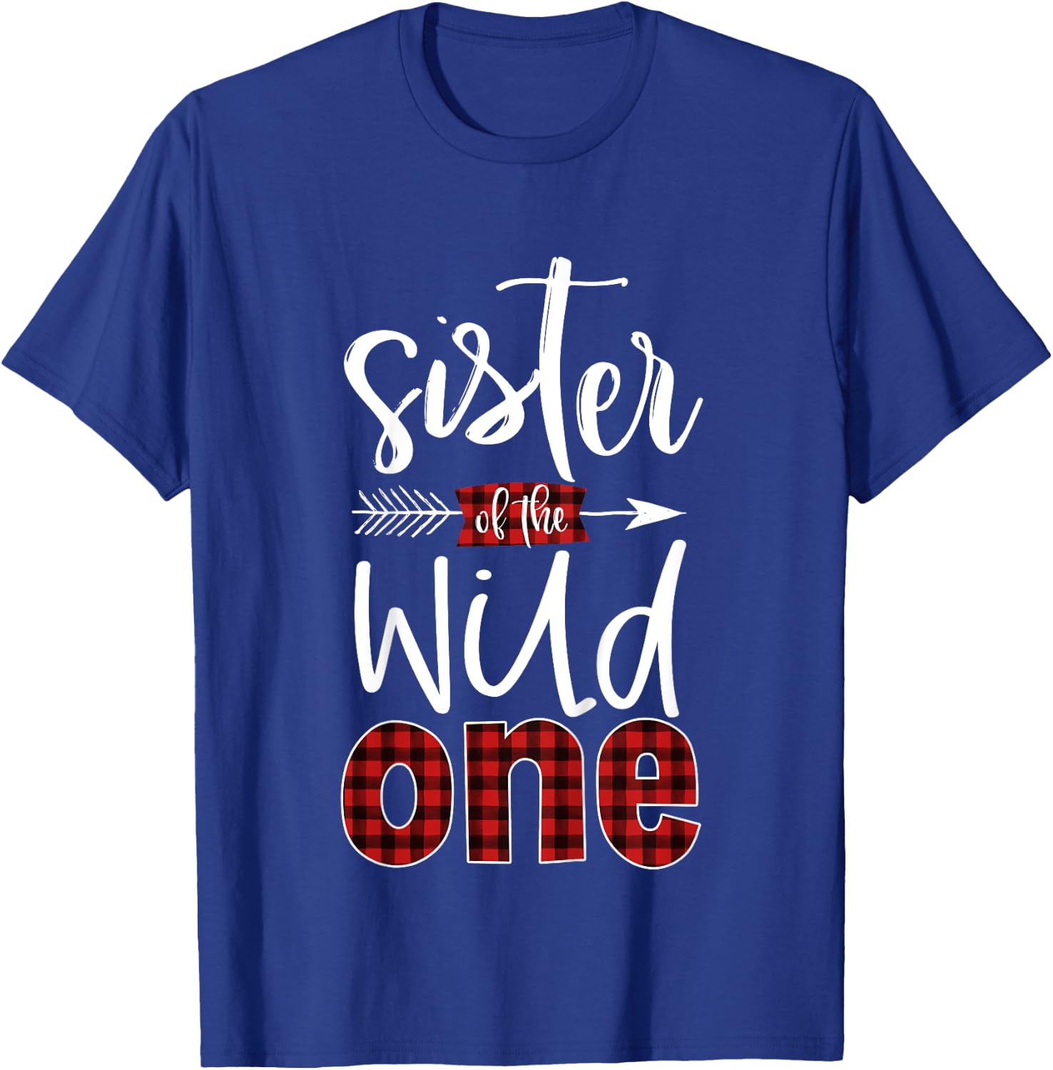 Sister of the Wild One Shirt Plaid Lumberjack 1st Birthday T-Shirt - T-Shirt | Royal