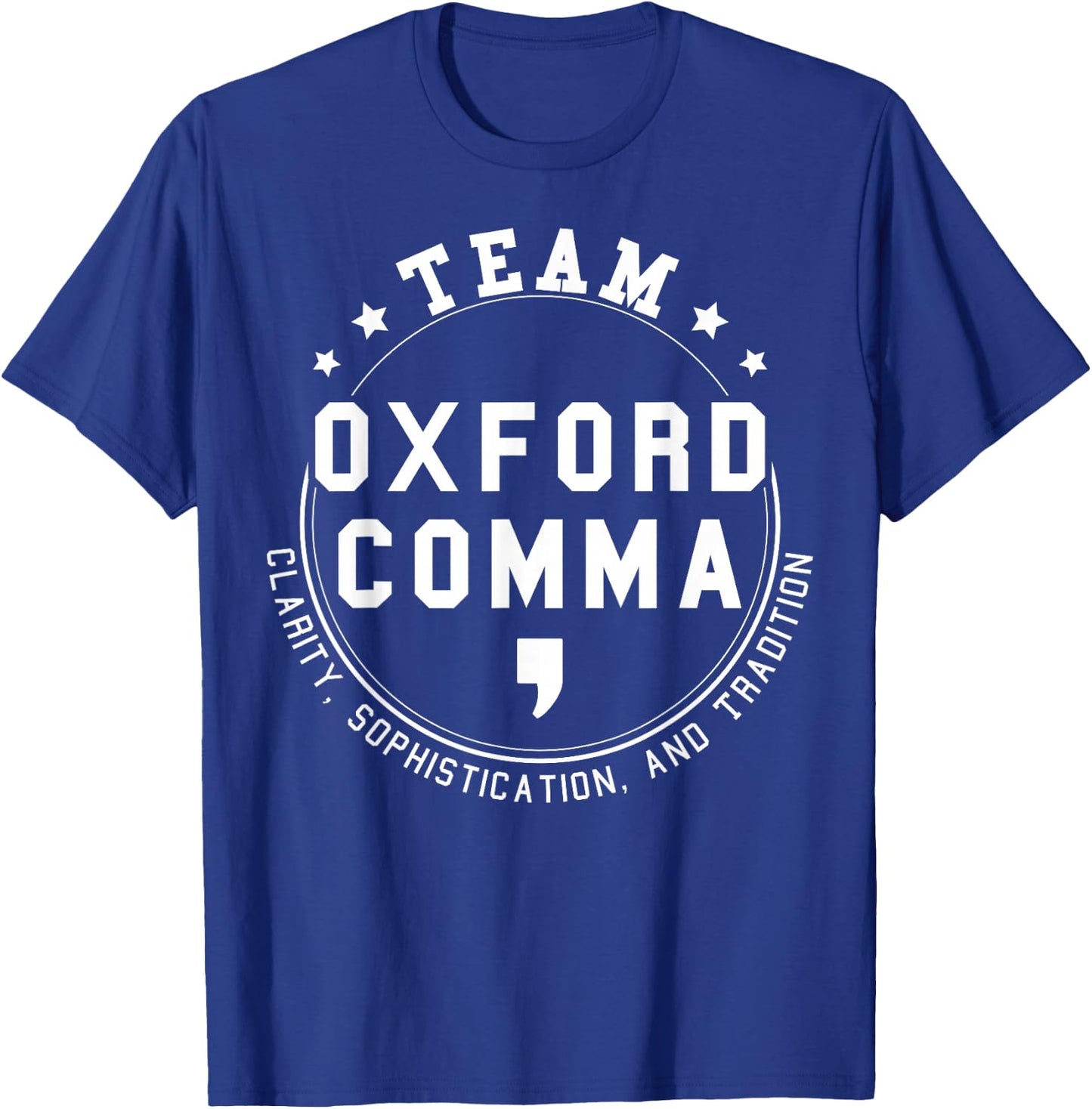 Team Oxford Comma Shirt Grammar Police Funny Grammar T-Shirt - T-Shirt | Royal