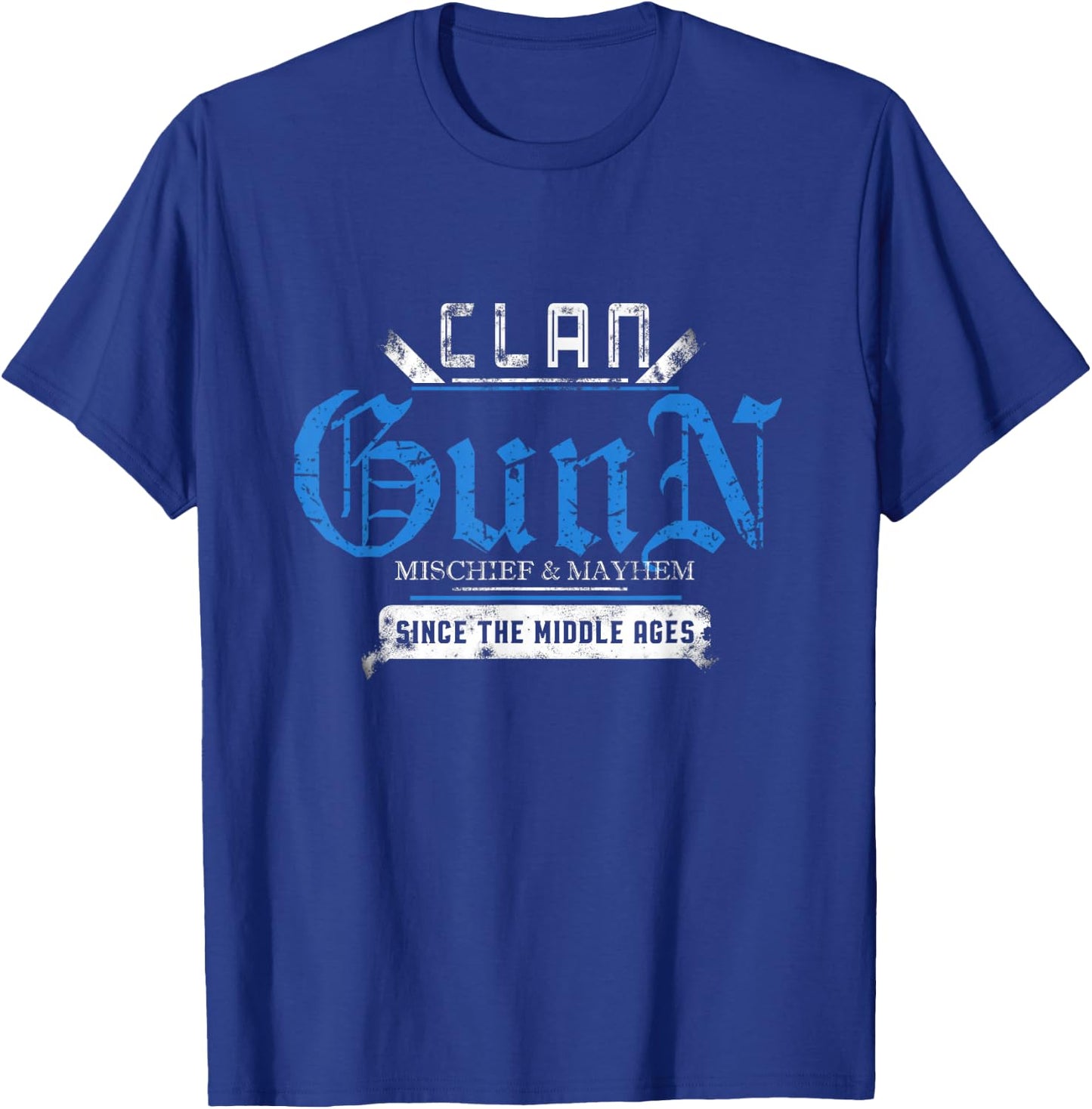 Clan Gunn - Mischief and Mayhem Since The Middle Ages T-Shirt - T-Shirt | Royal