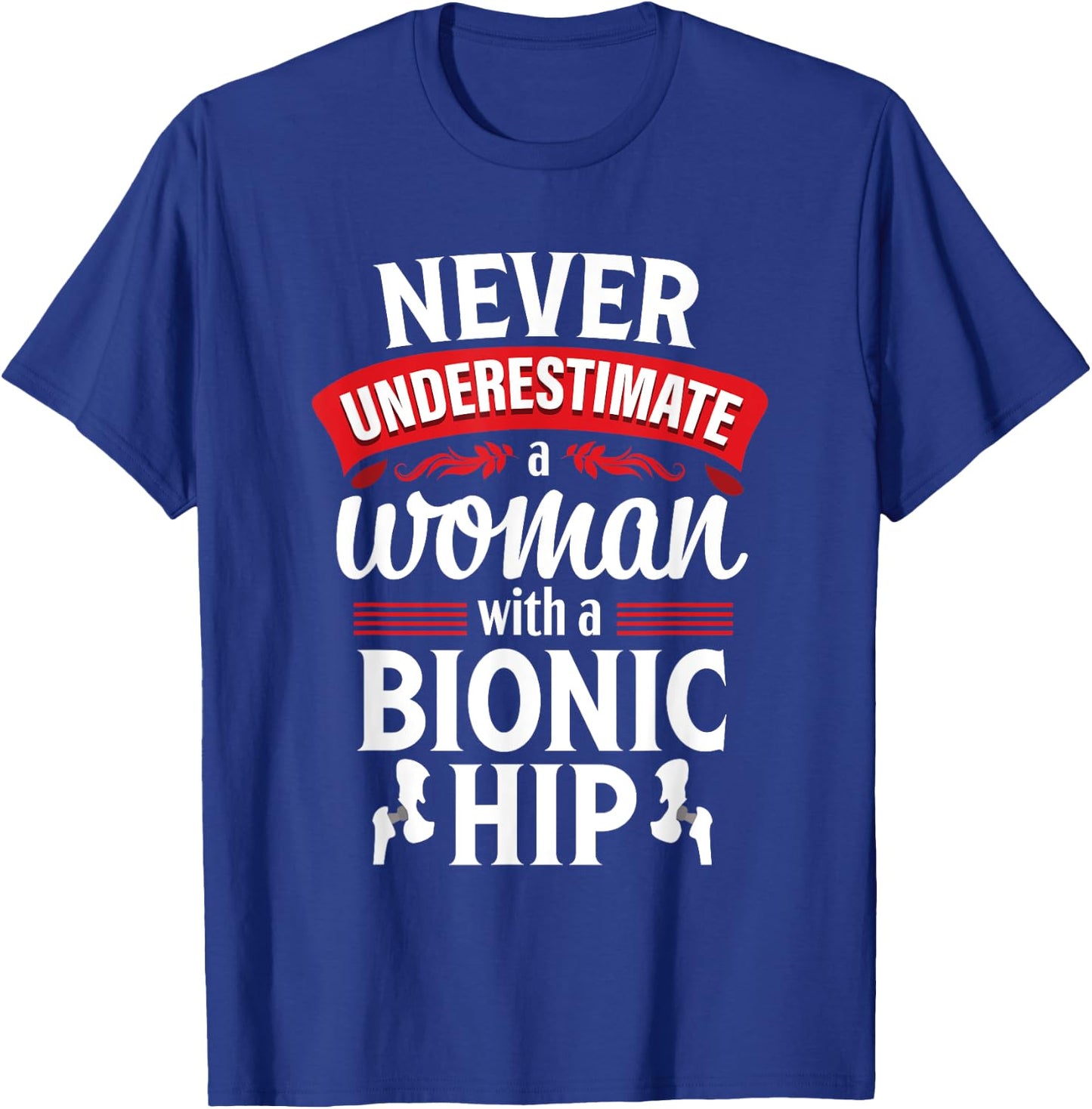 Hip Replacement Funny Quote Surgery Recovery T-Shirt - T-Shirt | Royal