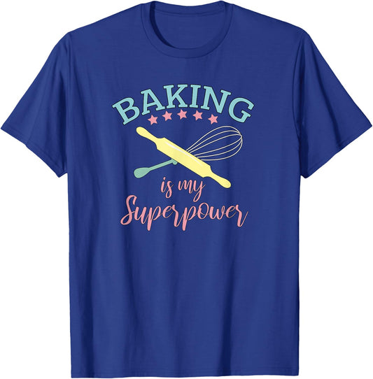 Funny Baking Is My Superpower Baker Chef Gift T-Shirt - T-Shirt | Royal
