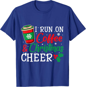 I Run On Coffee And Xmas Cheer Christmas Holiday Gift T-Shirt - T-Shirt | Royal