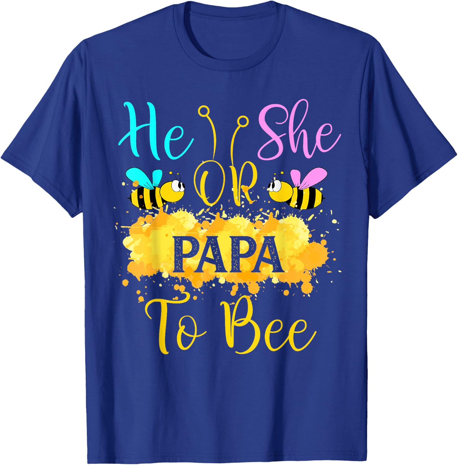 Gender Reveal What Will It Bee - He or She Papa T-Shirt - T-Shirt | Royal