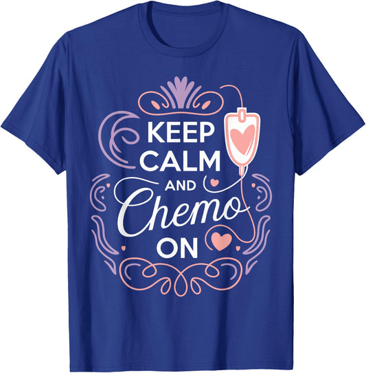 Hem/Onc Nurse Keep Calm Chemo On Hematology/Oncology Nurse T-Shirt - T-Shirt | Royal