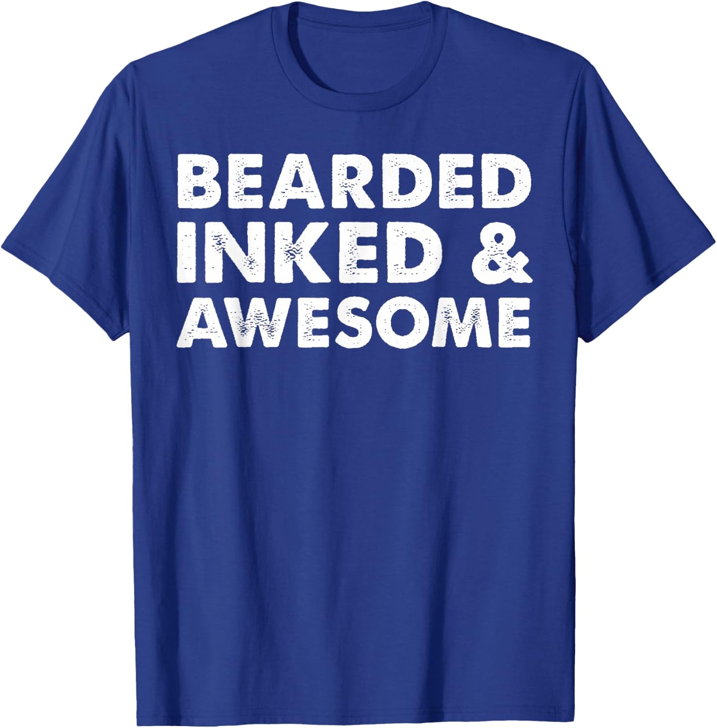 Bearded Inked & Awesome Tattoo Design T-Shirt - T-Shirt | Royal
