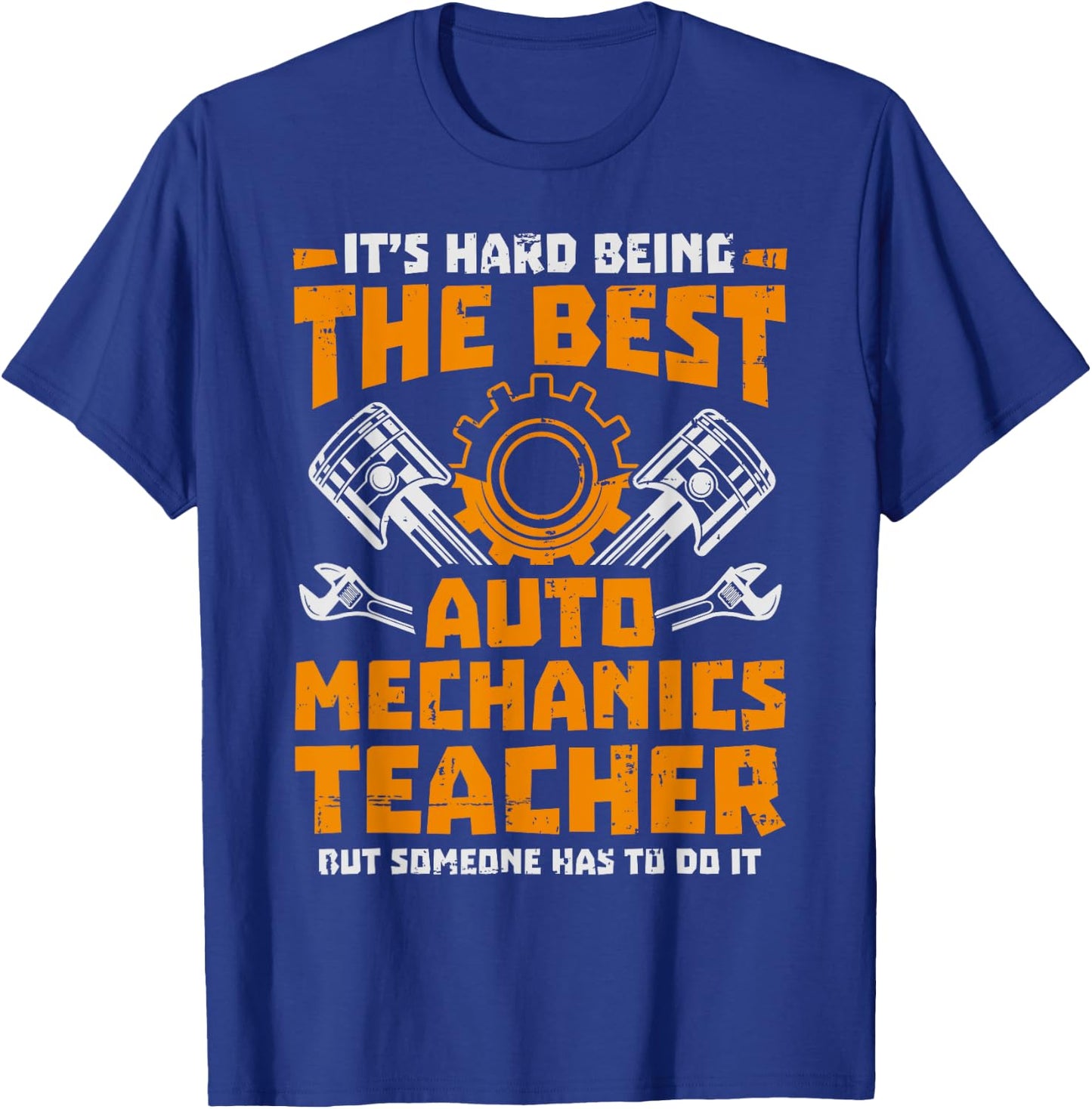 Hard Being The Best Auto Mechanics Teacher Women Kids T-Shirt - T-Shirt | Royal