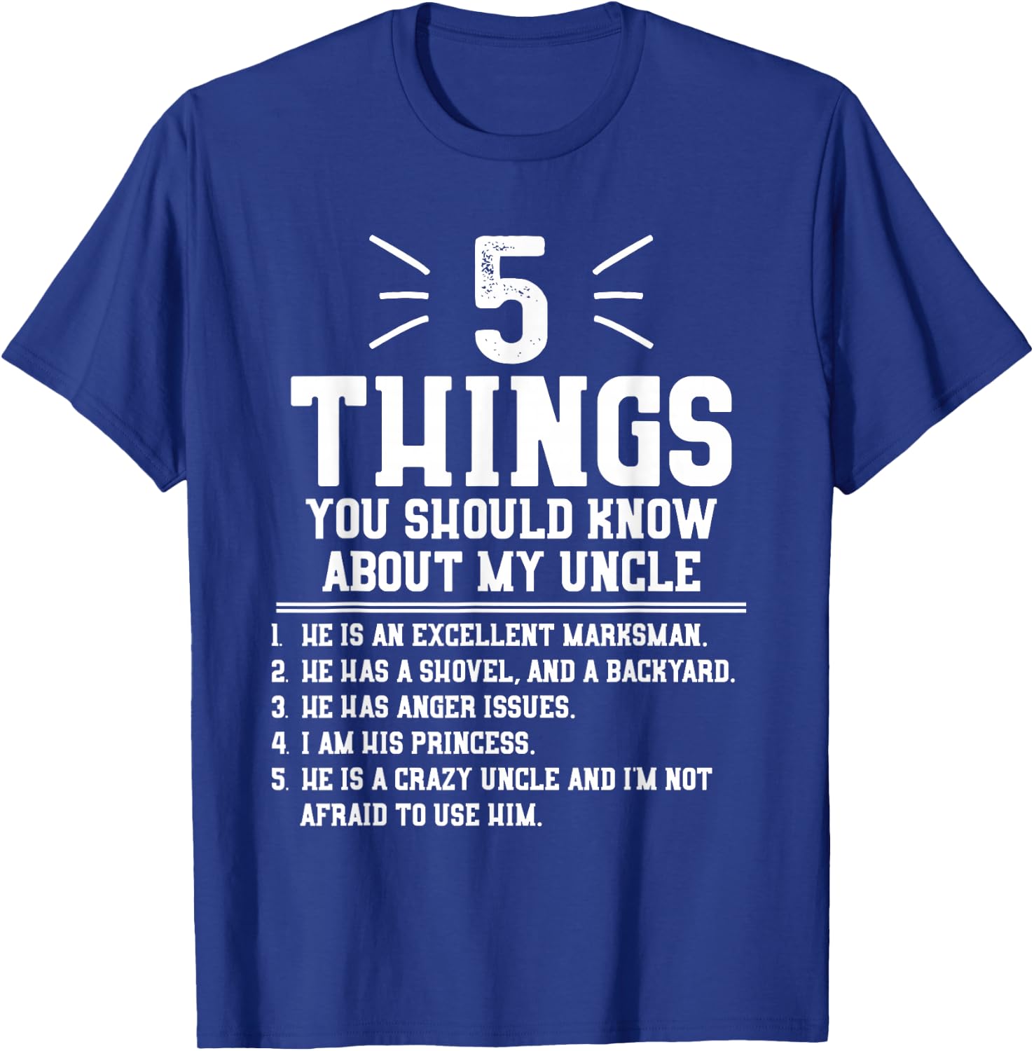 5 Things Should Know About My Uncle - Niece T-Shirt - T-Shirt | Royal
