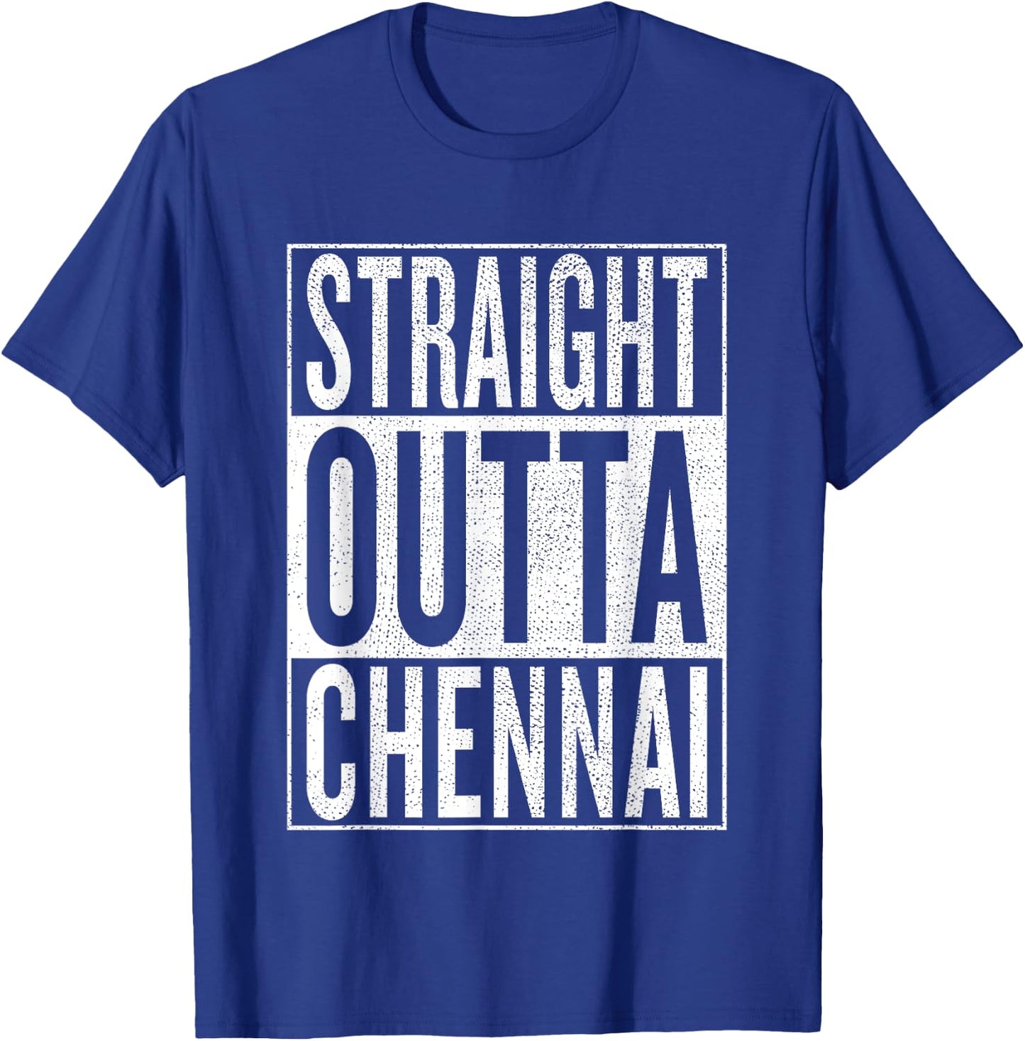 straight outta Chennai Great Travel & Gift T-Shirt - T-Shirt | Royal