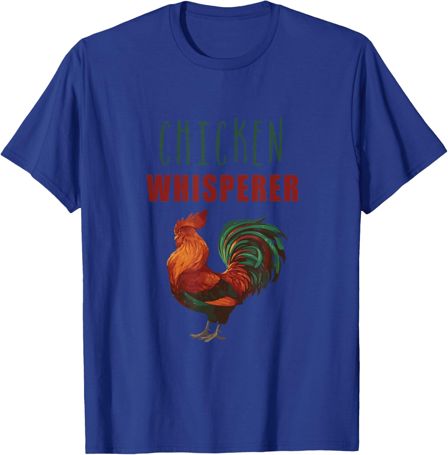 Funny Saying Chicken Whisperer Hen Farming Men Women Farm T-Shirt - T-Shirt | Royal