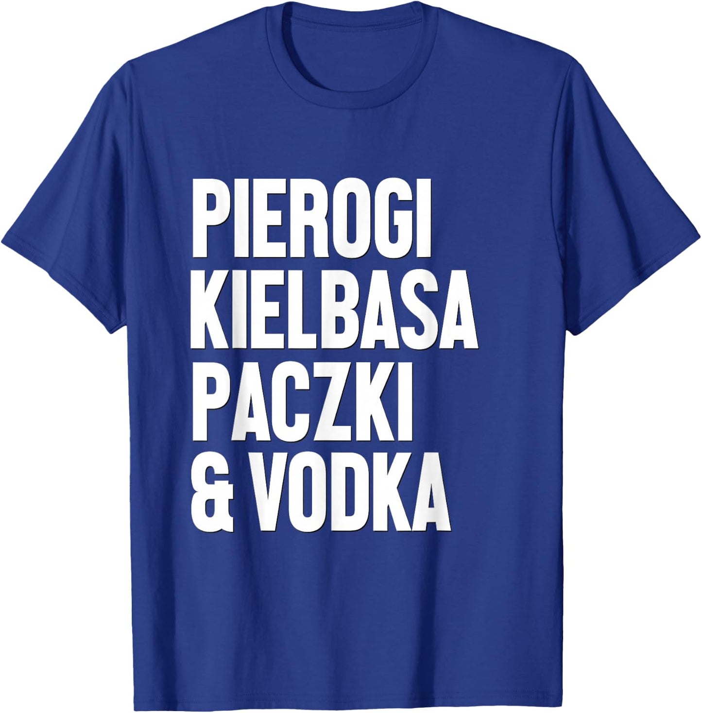 Dyngus Day Shirt Polish Pierogi Kielbasa Paczki Vodka Poland T-Shirt - T-Shirt | Royal