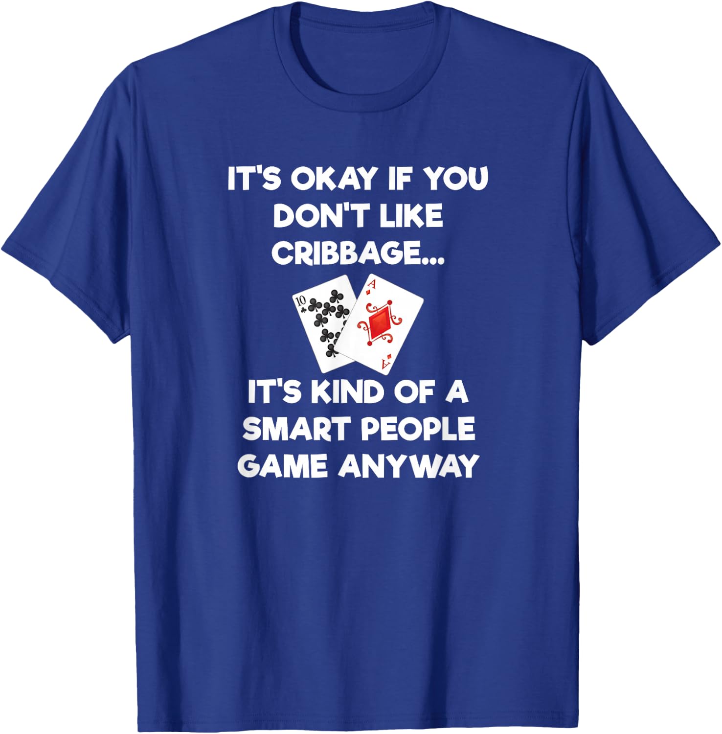 Cribbage - Funny Cribbage Smart People T-Shirt - T-Shirt | Royal