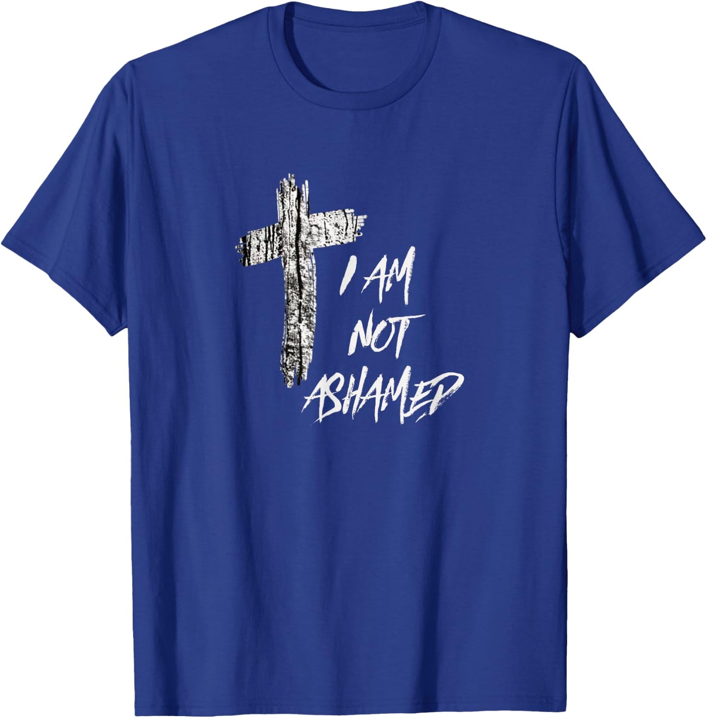 Christian T Shirt I Am Not Ashamed T-Shirt - T-Shirt | Royal