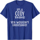 It's A CODY Thing, You Wouldn't Understand! CODY T-Shirt - T-Shirt | Royal