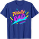 Totally Wheel Back to the 80s Throwback Classic Retro T-Shirt - T-Shirt | Royal
