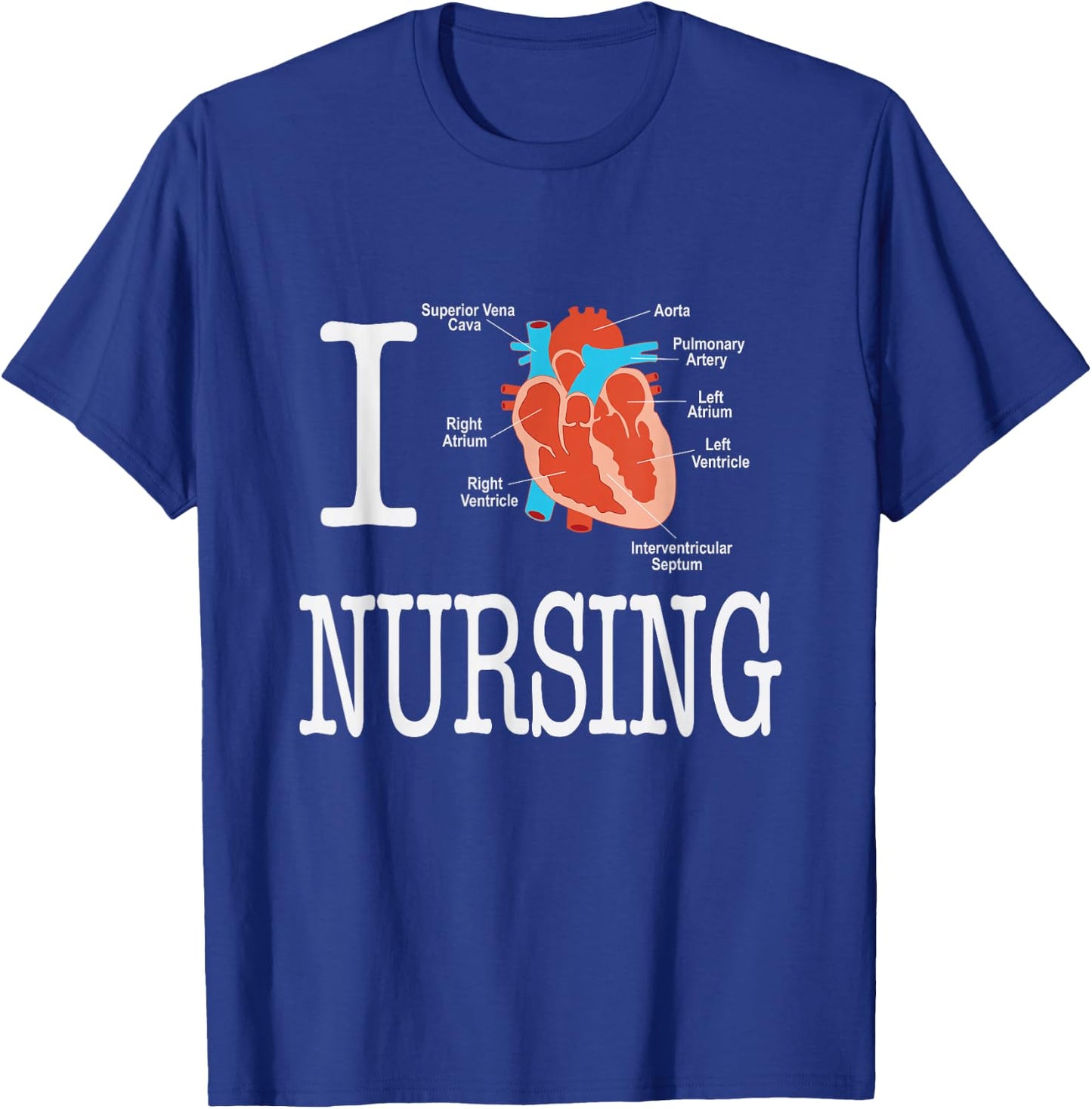 I Love Nursing Heart Anatomy Medical T-Shirt - T-Shirt | Royal