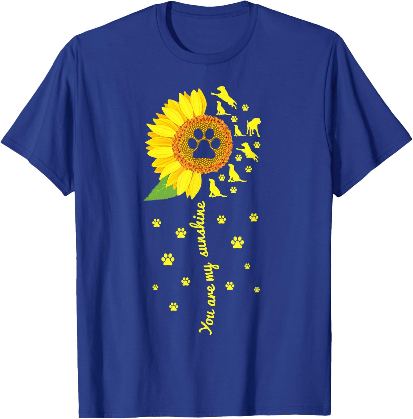 You Are My Sunshine Sunflower Dog paw men woman T-Shirt - T-Shirt | Royal