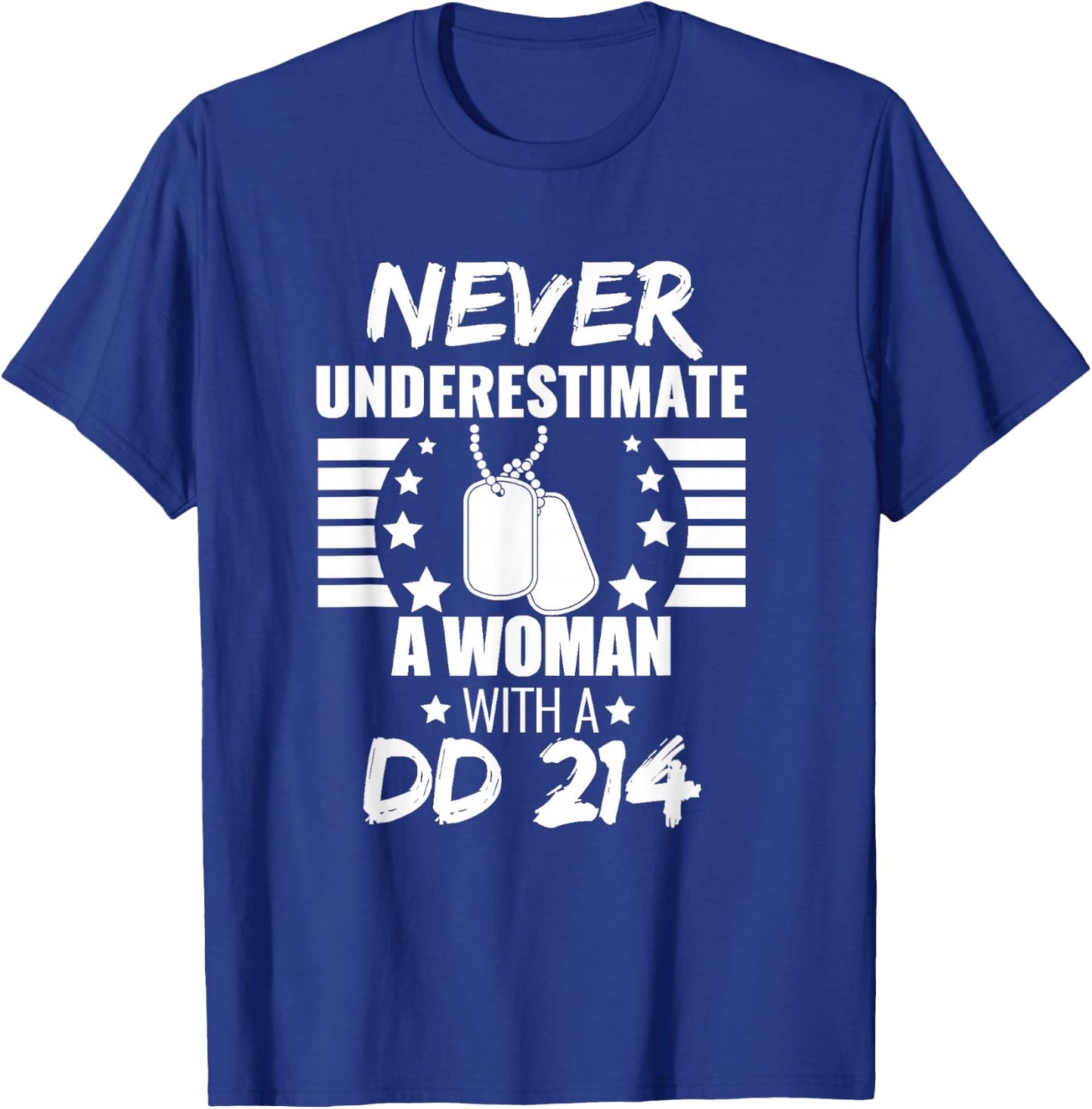 Never Underestimate a Woman DD 214 Veteran's Day T-Shirt - T-Shirt | Royal