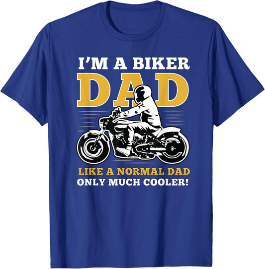 i'm a biker dad shirt Gift lover biker in father's day T-Shirt - T-Shirt | Royal
