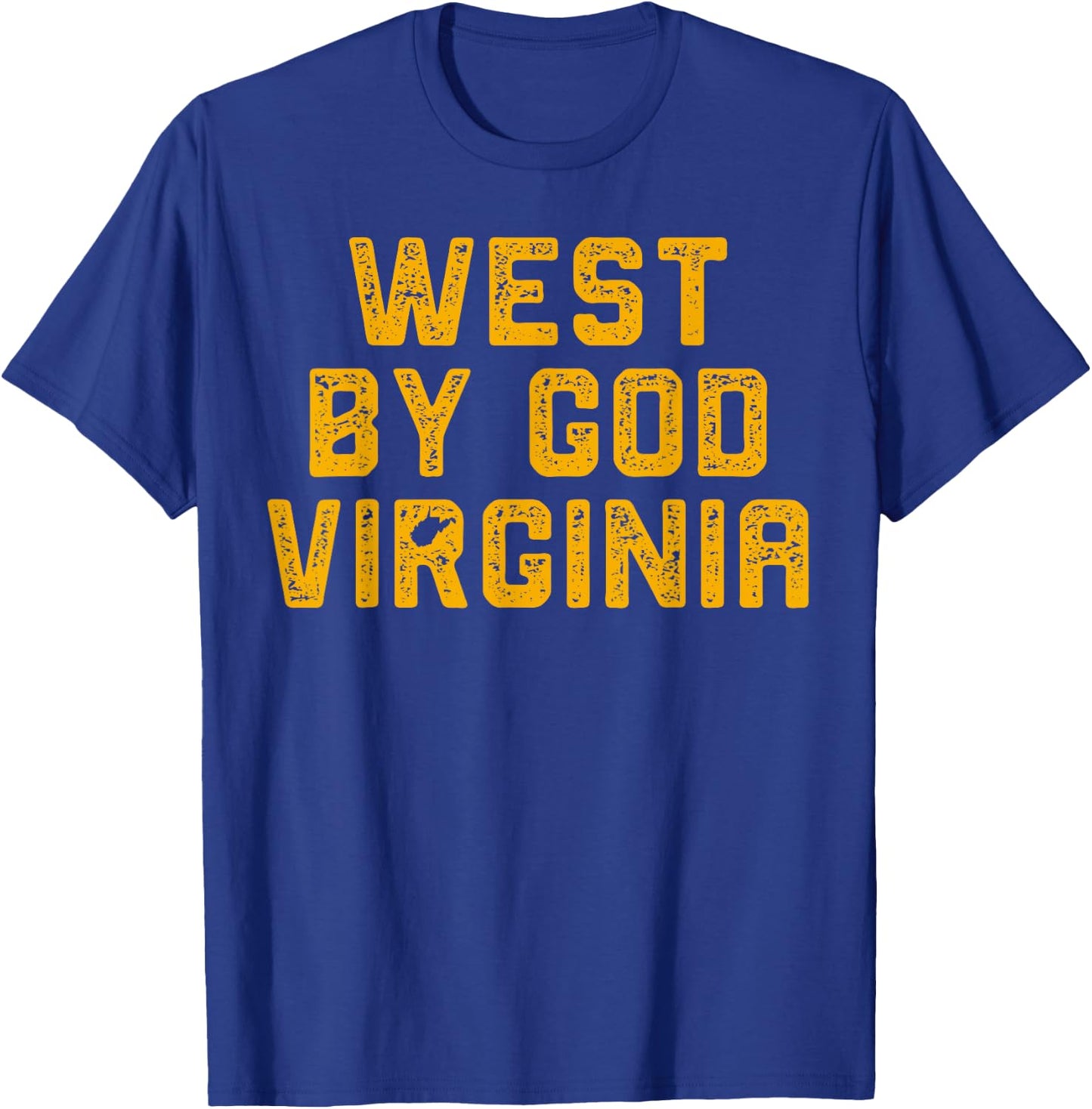 West By God - West Virginia T-Shirt - T-Shirt | Royal
