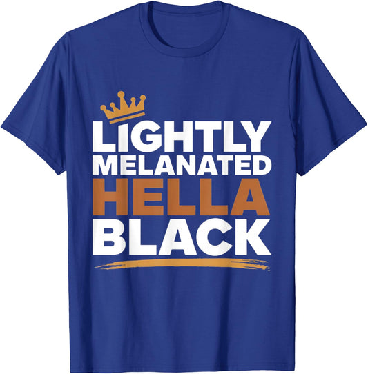 Lightly Melanated Hella Black Afro Queen African American T-Shirt - T-Shirt | Royal