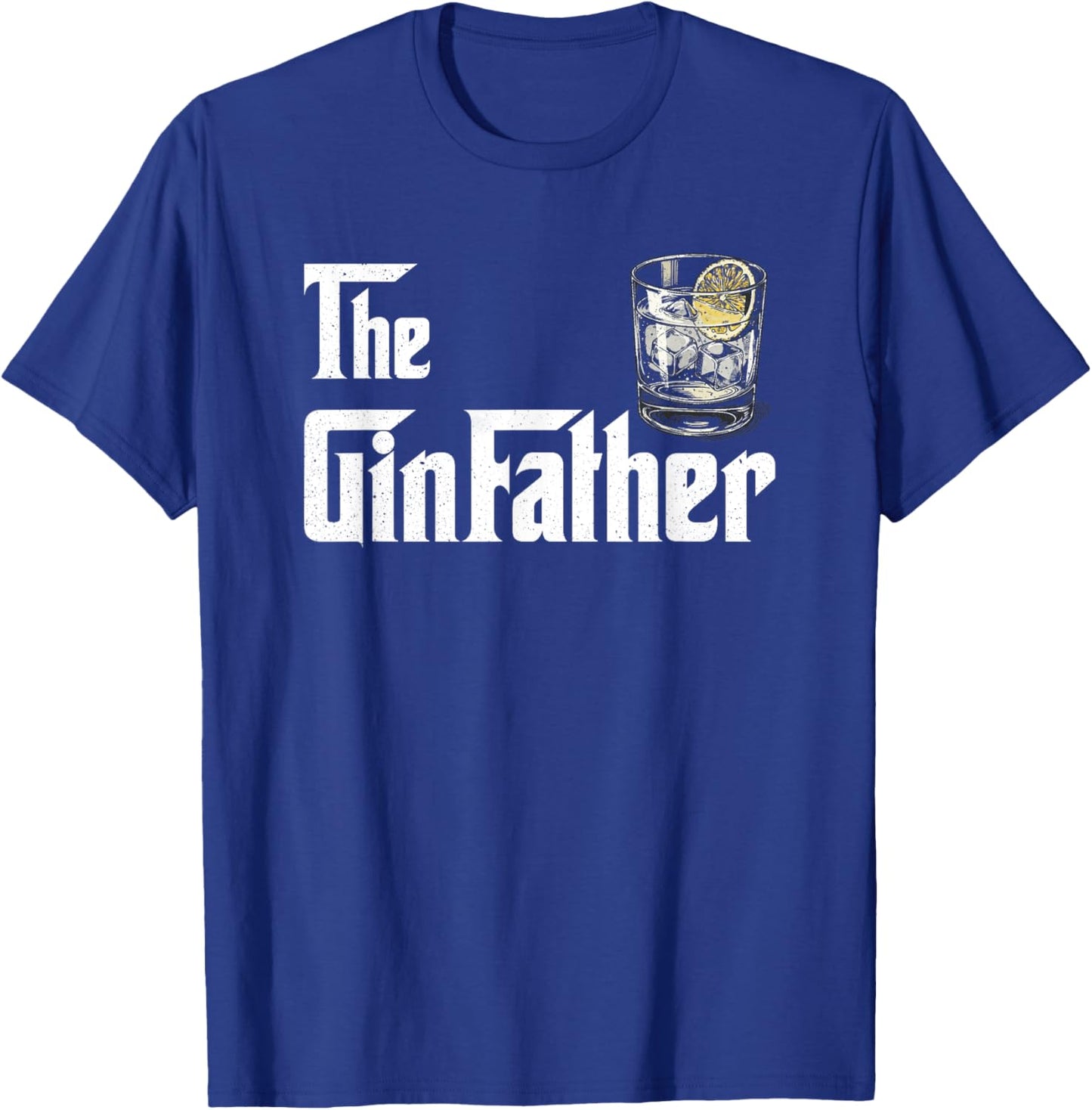 Gin Father GinFather Funny Gin and Tonic Cocktail T T-Shirt - T-Shirt | Royal
