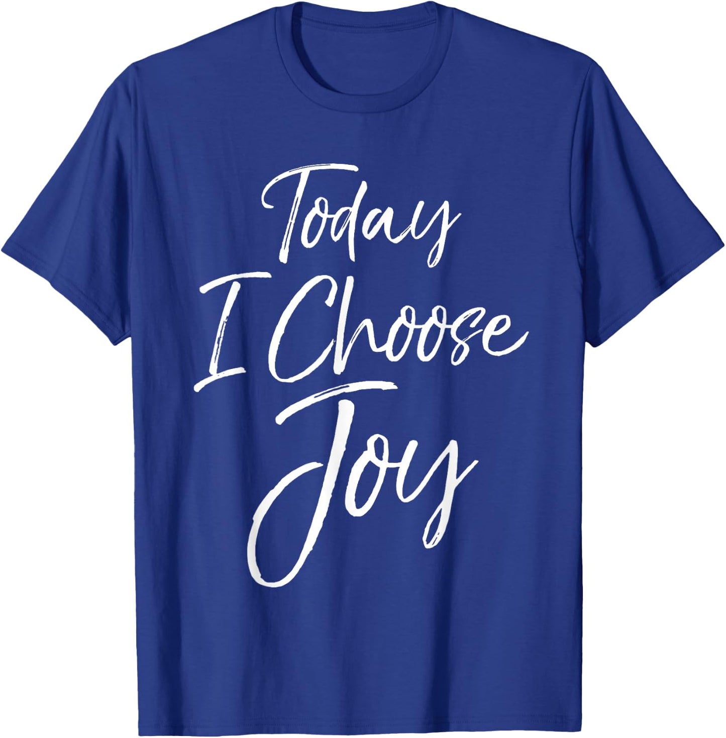 Cute Christian Worship Gift Today I Choose Joy T-Shirt - T-Shirt | Royal
