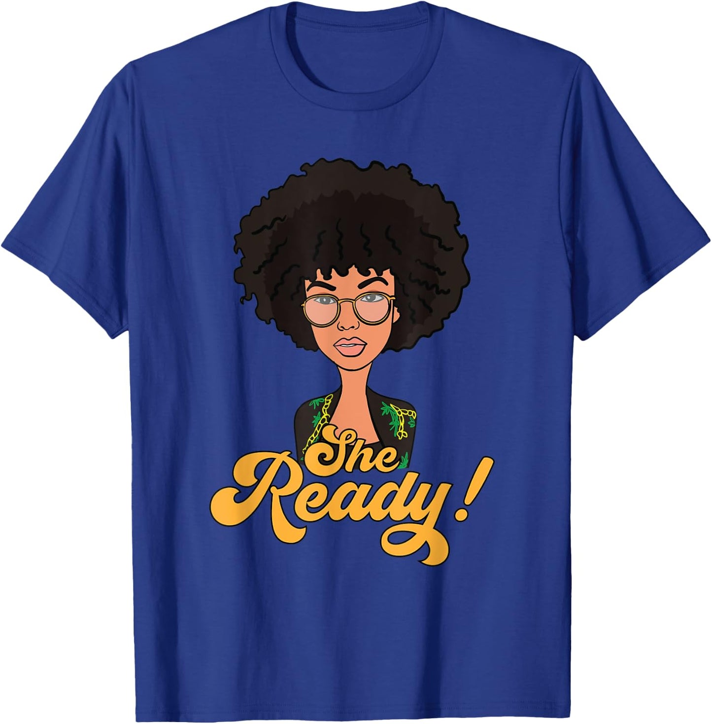 She Ready - Black Woman Curly Afro Natural Hair Goals (v.2) T-Shirt - T-Shirt | Royal