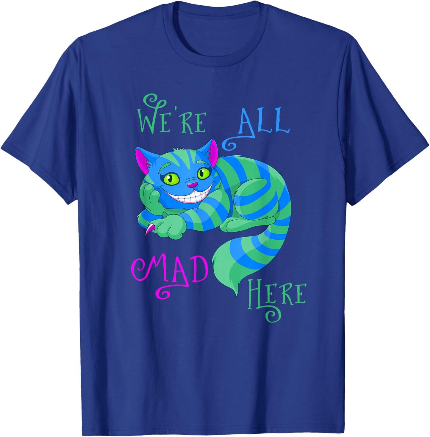 Alice in Wonderland Cheshire Cat We're All Mad Here Small T-Shirt - T-Shirt | Royal