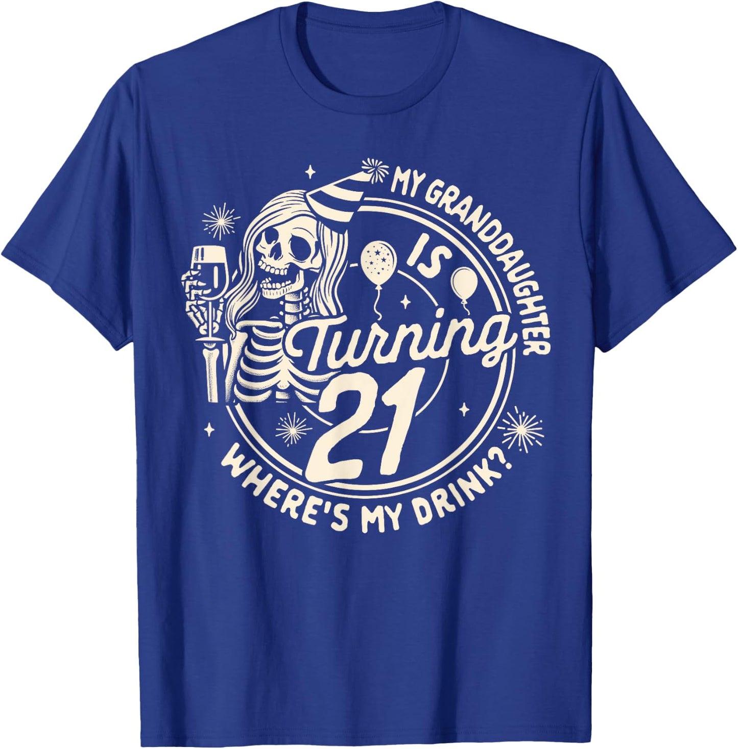 Grandma 21st Birthday Party My Granddaughter Is Turning 21 T-Shirt - T-Shirt | Royal