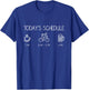 Today's Schedule - Cycling Mountain Biking Bike T Shirt T-Shirt - T-Shirt | Royal