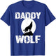 Daddy Wolf Matching Family Tribe Wolves Moon Papa Father Dad T-Shirt - T-Shirt | Royal