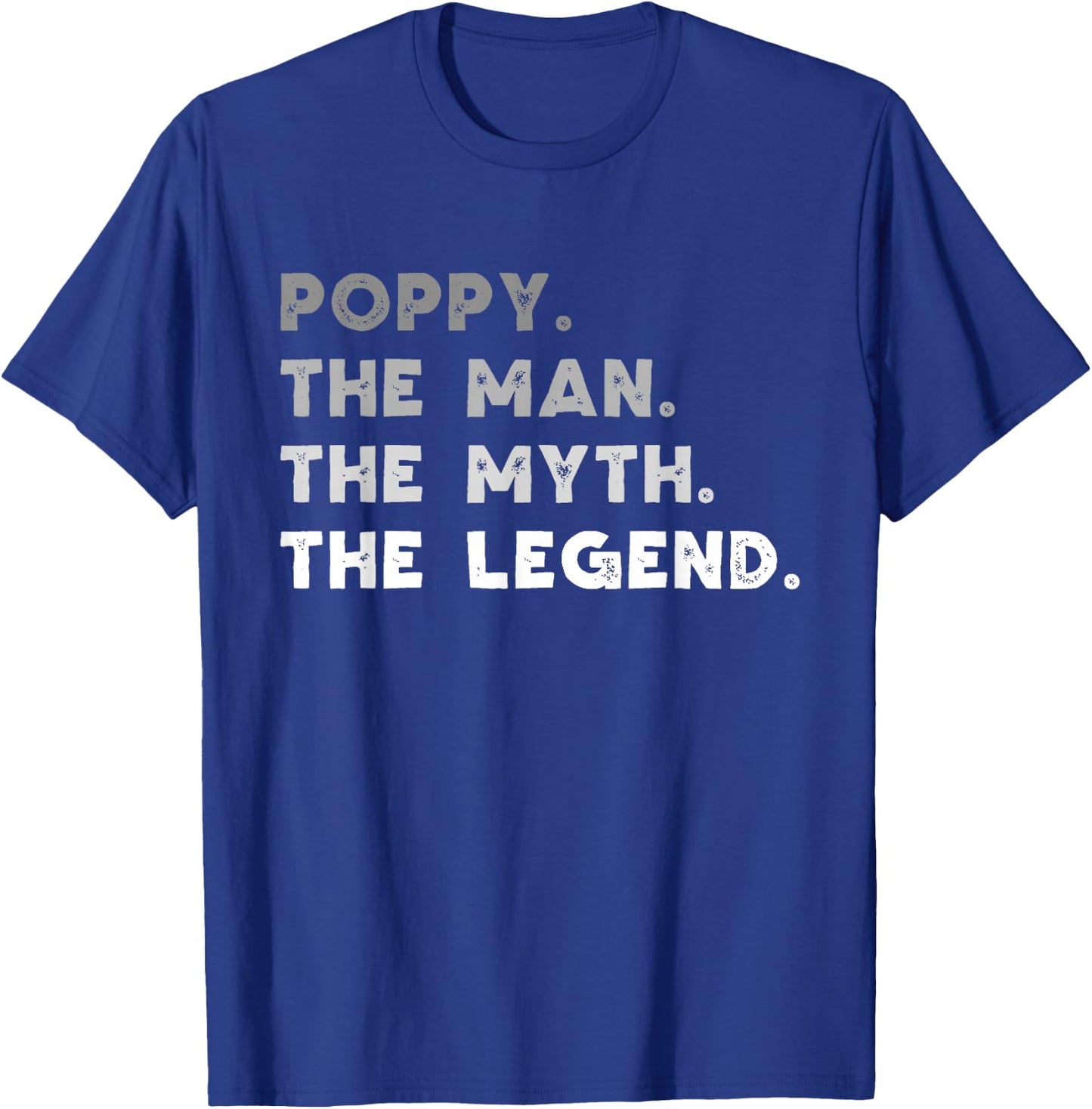 Poppy The Man The Myth The Legend Funny T-Shirt - T-Shirt | Royal