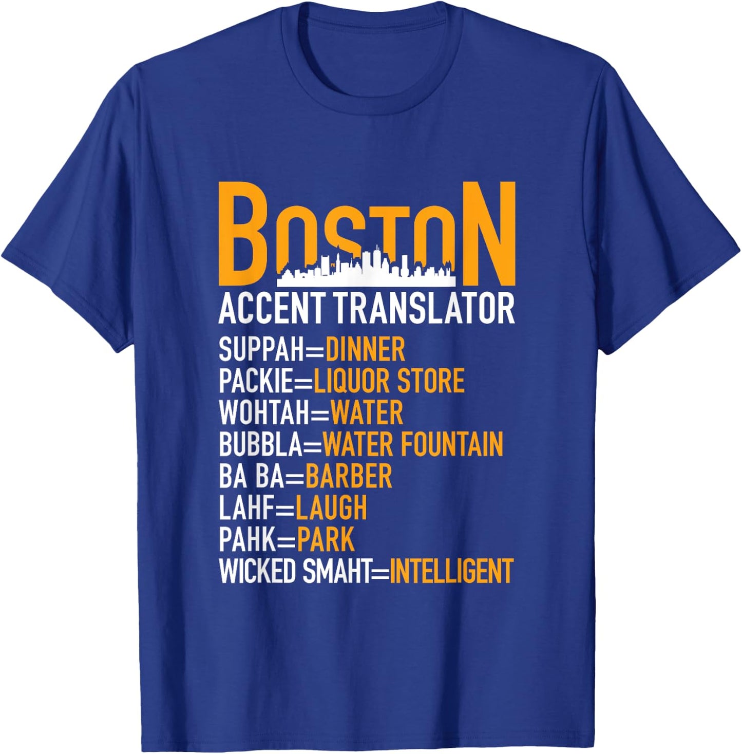 Wicked Smaht Funny Boston Accent Translator Bostonians Gifts T-Shirt - T-Shirt | Royal