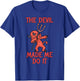 Halloween Dabbing Devil - The Devil Made Me Do It T-Shirt - T-Shirt | Royal