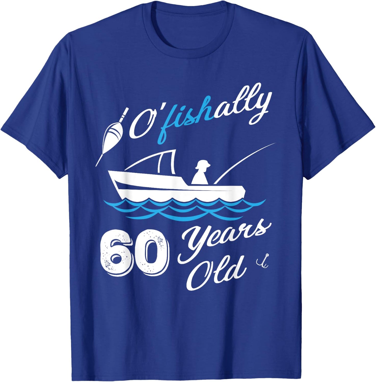 60th Birthday Fishing Boat 60 Years Old Fisherman T-Shirt - T-Shirt | Royal