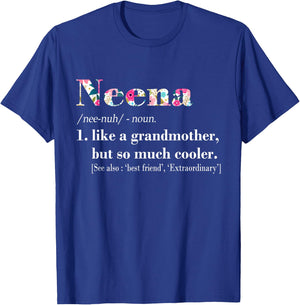 Neena Like Grandmother but So Much Cooler T-Shirt - T-Shirt | Royal