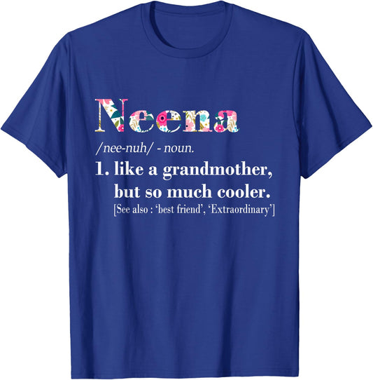Neena Like Grandmother but So Much Cooler T-Shirt - T-Shirt | Royal
