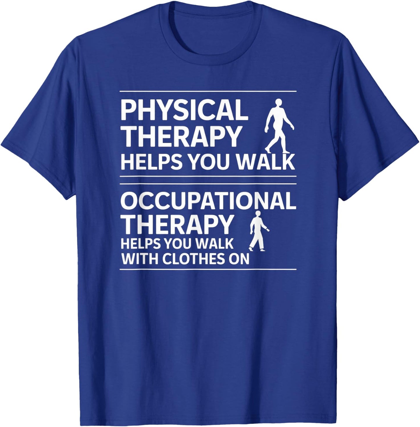 Physical Therapy vs Occupational Therapy Funny OT vs PT T-Shirt - T-Shirt | Royal