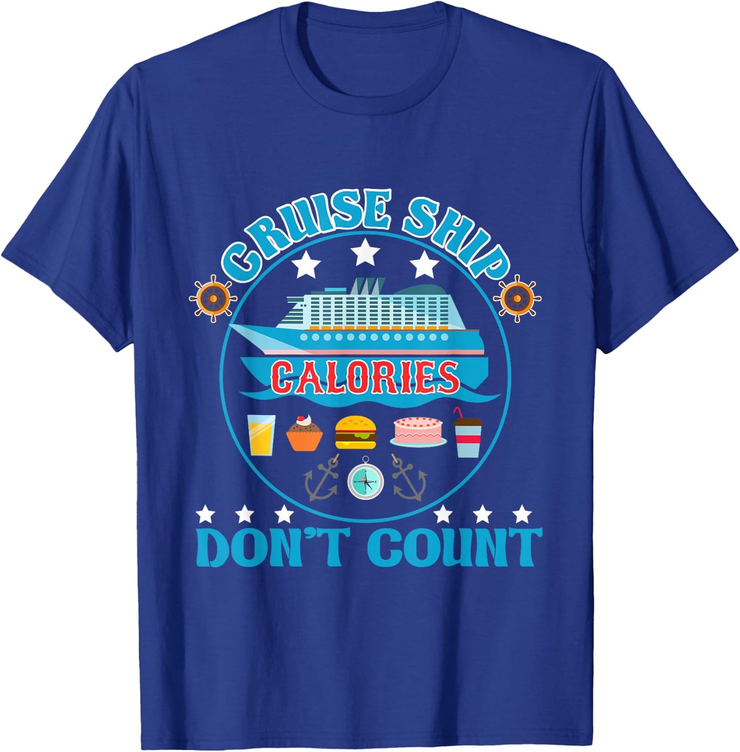 Cruise Ship Calories Don't Count Cruising Foodie T-Shirt - T-Shirt | Royal
