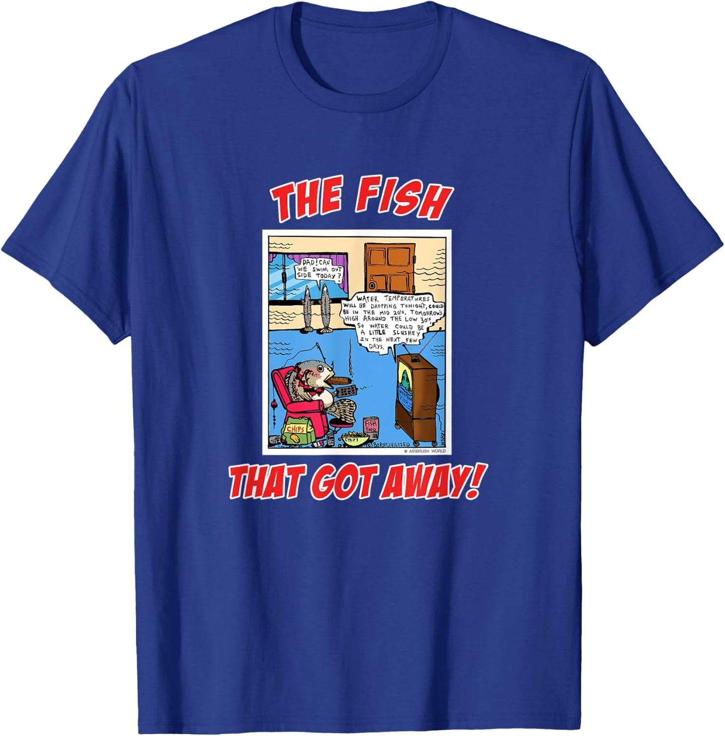 The Fish That Got Away Funny Fishing Novelty Gift T-Shirt - T-Shirt | Royal