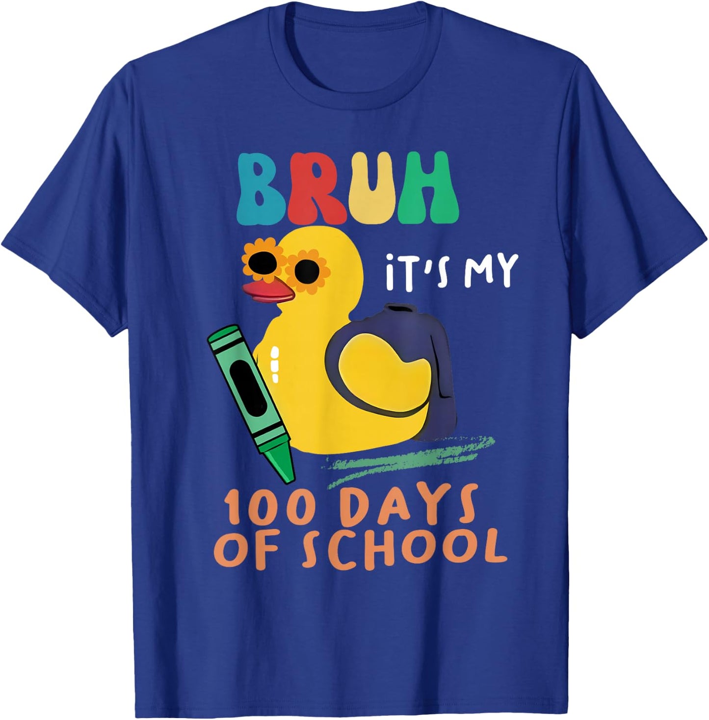 Cute Duck 100 days of school Bruh it's my 100 days of school T-Shirt - T-Shirt | Royal