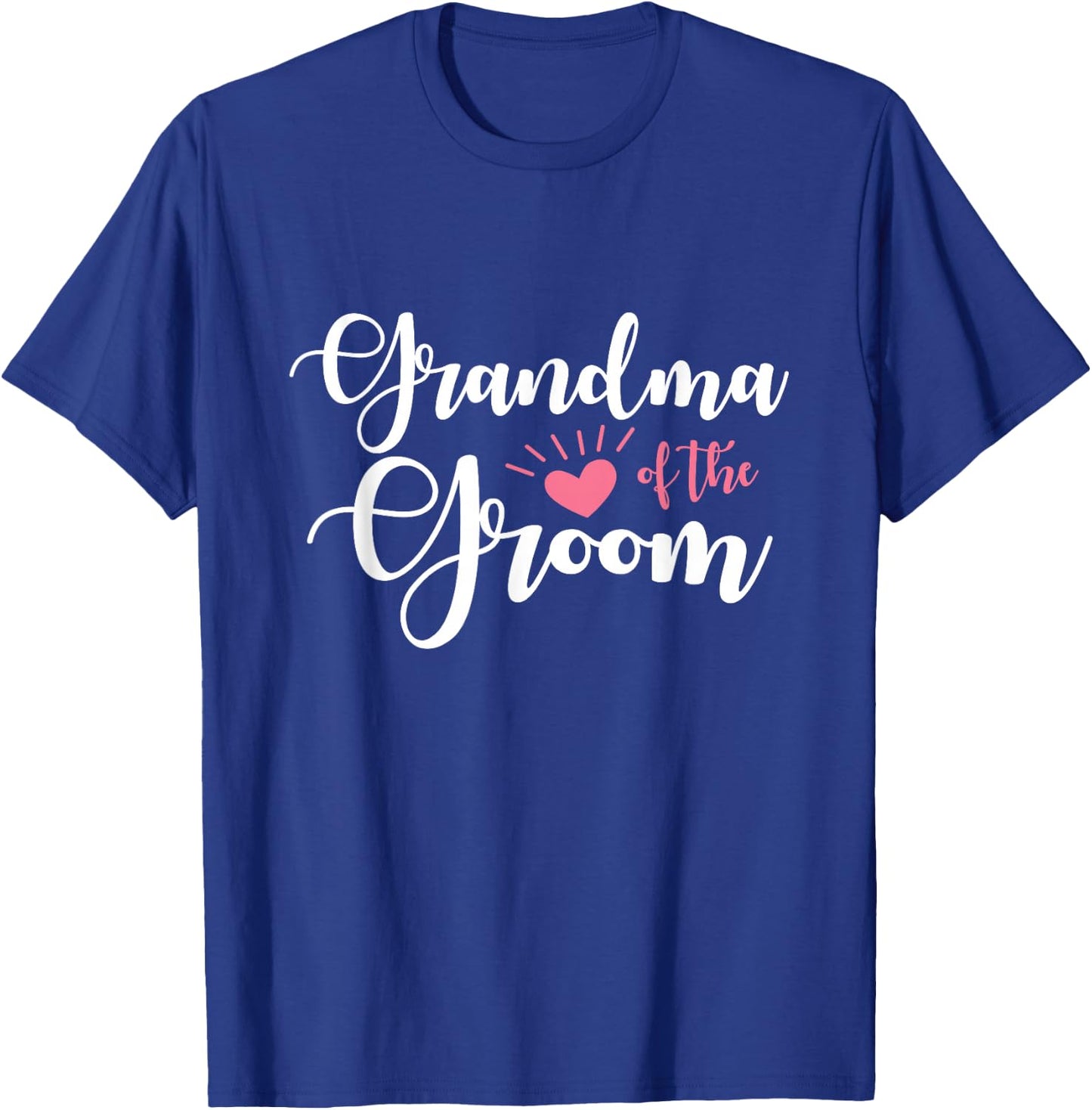 Grandma of The Groom Heartfelt Wedding Party Groomsmen Women T-Shirt - T-Shirt | Royal