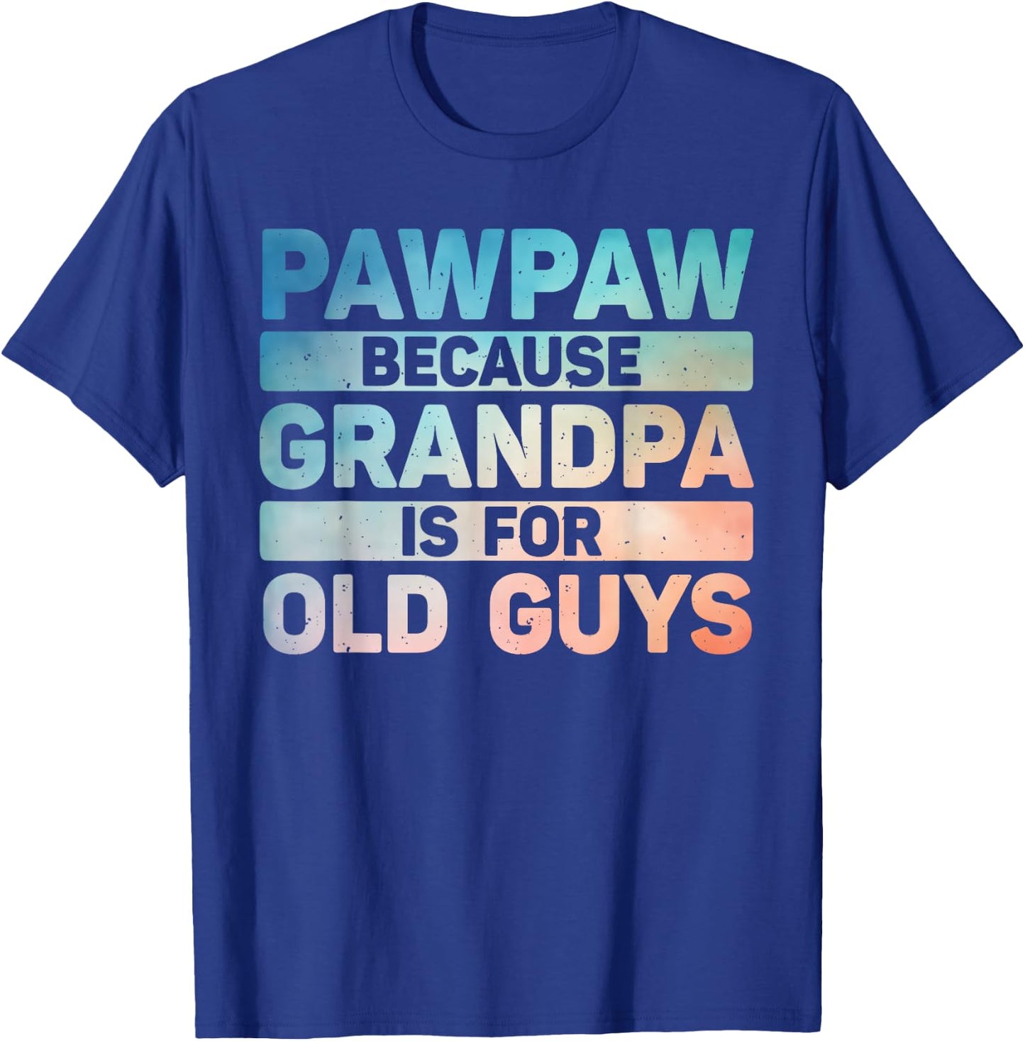 Pawpaw Design For Grandpa From Grandkids Father's Day Pawpaw T-Shirt - T-Shirt | Royal